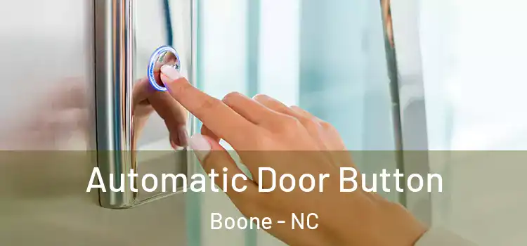 Automatic Door Button Boone - NC
