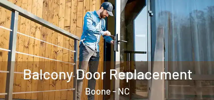  Balcony Door Replacement Boone - NC
