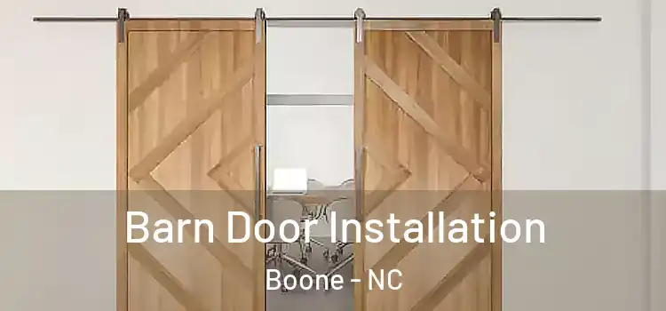  Barn Door Installation Boone - NC
