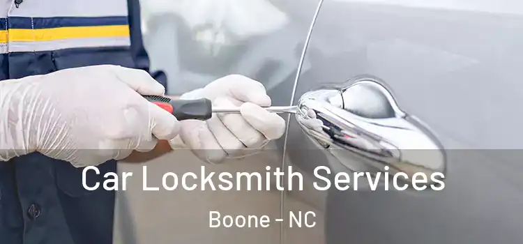 Car Locksmith Services Boone - NC
