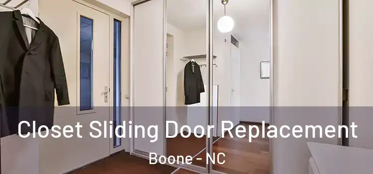 Closet Sliding Door Replacement Boone - NC
