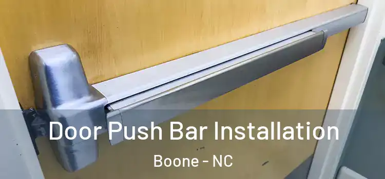  Door Push Bar Installation Boone - NC