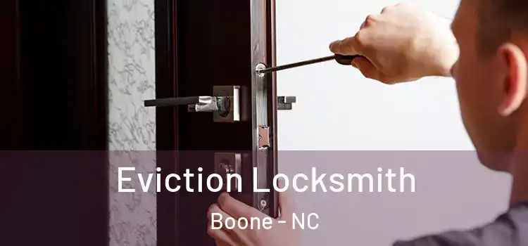 Eviction Locksmith Boone - NC