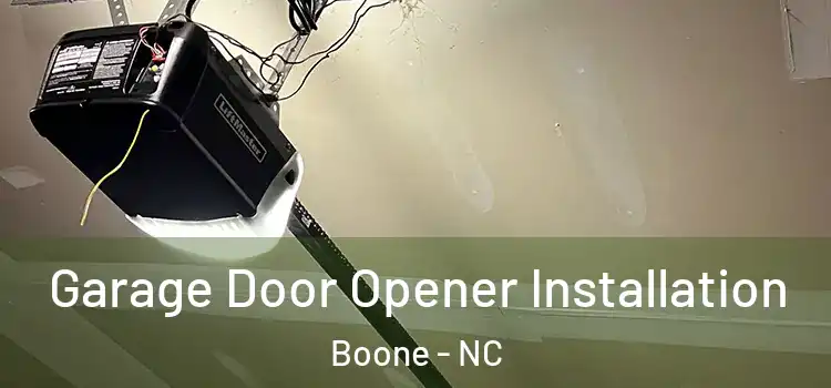  Garage Door Opener Installation Boone - NC