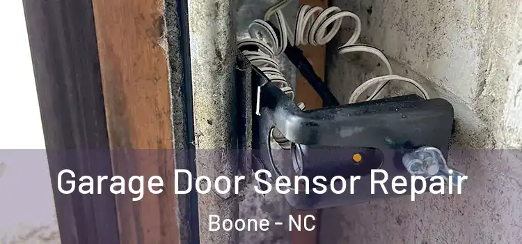 Garage Door Sensor Repair Boone - NC