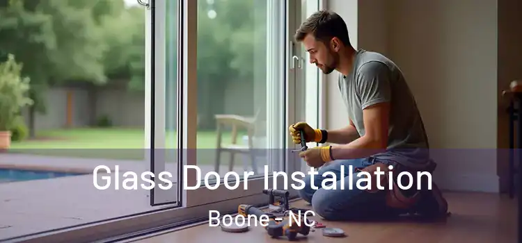 Glass Door Installation Boone - NC