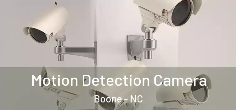  Motion Detection Camera Boone - NC