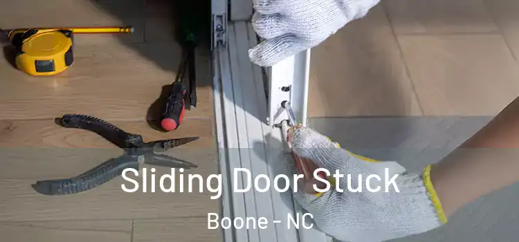 Sliding Door Stuck Boone - NC