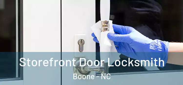  Storefront Door Locksmith Boone - NC